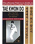 Tae Kwon Do The Ultimate Reference 2nd Edition