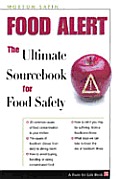 Food Alert The Ultimate Sourcebook for Food Safety