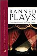 Banned Plays Censorship Histories of 125 Stage Dramas