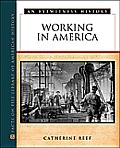 Working In America An Eyewitness History