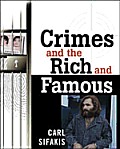 Crimes & The Rich & Famous