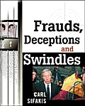 Frauds Deceptions & Swindles