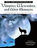 Encyclopedia of Vampires Werewolves & Other Monsters