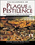 Encyclopedia Of Plague & Pestilence Revised Edition