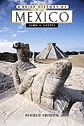 Brief History Of Mexico Revised Edition