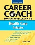 Managing Your Career in the Health Care Industry