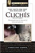 Facts on File Dictionary of Cliches Meanings & Origins of Thousands of Terms & Expressions