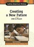 Creating a New Future: 1986 to Present