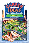 Career Ideas For Kids Who Like Sports 2nd Edition