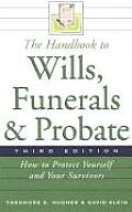 The Handbook to Wills, Funerals, and Probate, Third Edition