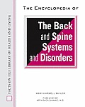 Encyclopedia of the Back & Spine Systems & Disorders