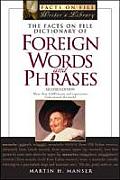 Facts on File Dictionary of Foreign Words & Phrases More Than 4500 Terms & Expressions from Around the World