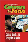 Careers in Focus: Comic Books and Graphic Novels