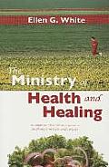 The Ministry of Health and Healing: An Adaption of the Ministry of Healing