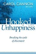 Hooked on Unhappiness Breaking the Cycle of Discontent