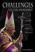 Challenges to the Remnant Adventists Catholics & the True Church