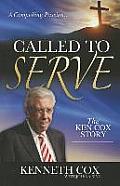 Called to Serve The Ken Cox Story