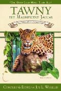 Tawny the Magnificent Jaguar & Other Jungle Stories