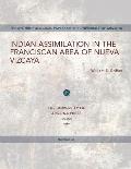 Indian Assimilation in the Franciscan Area of Nueva Vizcaya: Volume 33