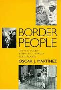Border People Life & Society in the U S Mexico Borderlands