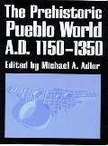 Prehistoric Pueblo World Ad 1150 1350