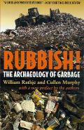 Rubbish The Archaeology Of Garbage