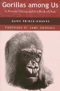 Gorillas Among Us A Primate Ethnographers Book of Days