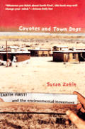 Coyotes & Town Dogs Earth First & The E