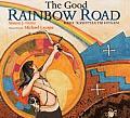 Good Rainbow Road Rawa Kashtyaatsi Hiyaani A Native American Tale in Keres & English Followed by a Translation Into Spanish