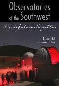 Observatories Of The Southwest A Guide For