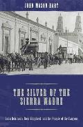 The Silver of the Sierra Madre: John Robinson, Boss Shepherd, and the People of the Canyons