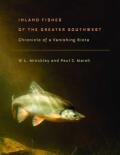 Inland Fishes of the Greater Southwest: Chronicle of a Vanishing Biota