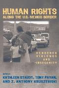 Human Rights Along the U.S.-Mexico Border: Gendered Violence and Insecurity