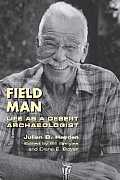 Field Man Life as a Desert Archaeologist