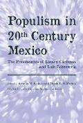 Populism in Twentieth Century Mexico The Presidencies of LÃ¡zaro CÃ¡rdenas & Luis EcheverrÃ­a