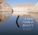 New Form of Beauty Glen Canyon Beyond Climate Change