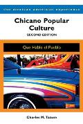 Chicano Popular Culture Second Edition Que Hable El Pueblo
