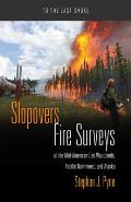 Slopovers Fire Surveys of the Mid American Oak Woodlands Pacific Northwest & Alaska