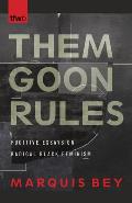 Them Goon Rules Fugitive Essays on Radical Black Feminism