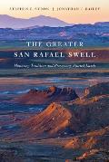 The Greater San Rafael Swell: Honoring Tradition and Preserving Storied Lands