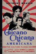 Chicano-Chicana Americana: Pop Culture Pluralism Starring Anthony Quinn, Katy Jurado, Robert Beltran, and Lupe Ontiveros