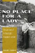 No Place for a Lady: The Life Story of Archaeologist Marjorie F. Lambert