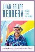 Juan Felipe Herrera: Migrant, Activist, Poet Laureate