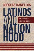 Latinos and Nationhood: Two Centuries of Intellectual Thought