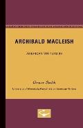 Archibald MacLeish - American Writers 99: University of Minnesota Pamphlets on American Writers