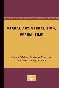 Verbal Art, Verbal Sign, Verbal Time