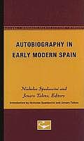 Autobiography in Early Modern Spain: Volume 2