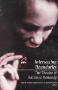 Intersecting Boundaries: The Theatre of Adrienne Kennedy