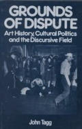 Grounds of Dispute Art History Cultural Politics & the Discursive Field