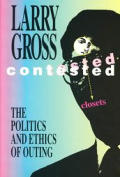 Contested Closets: The Politics and Ethics of Outing